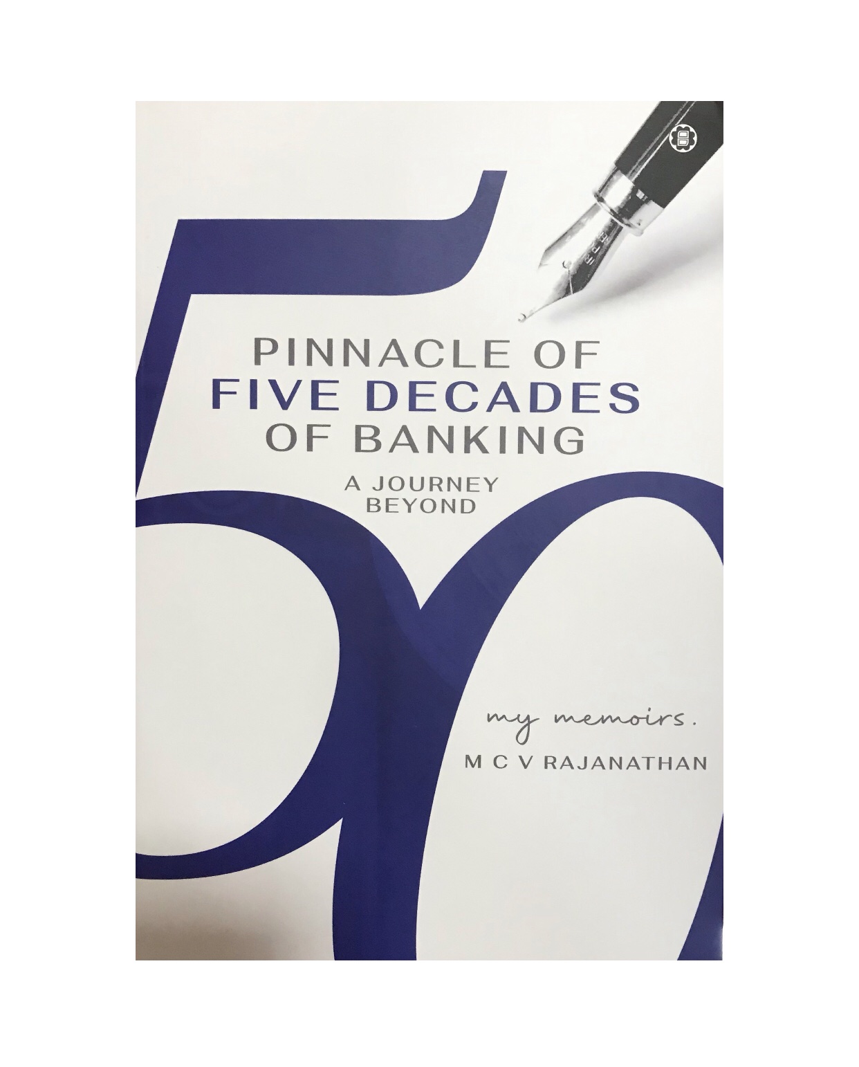 Pinnacle of Five Decades of Banking - M. C. V. Rajanathan