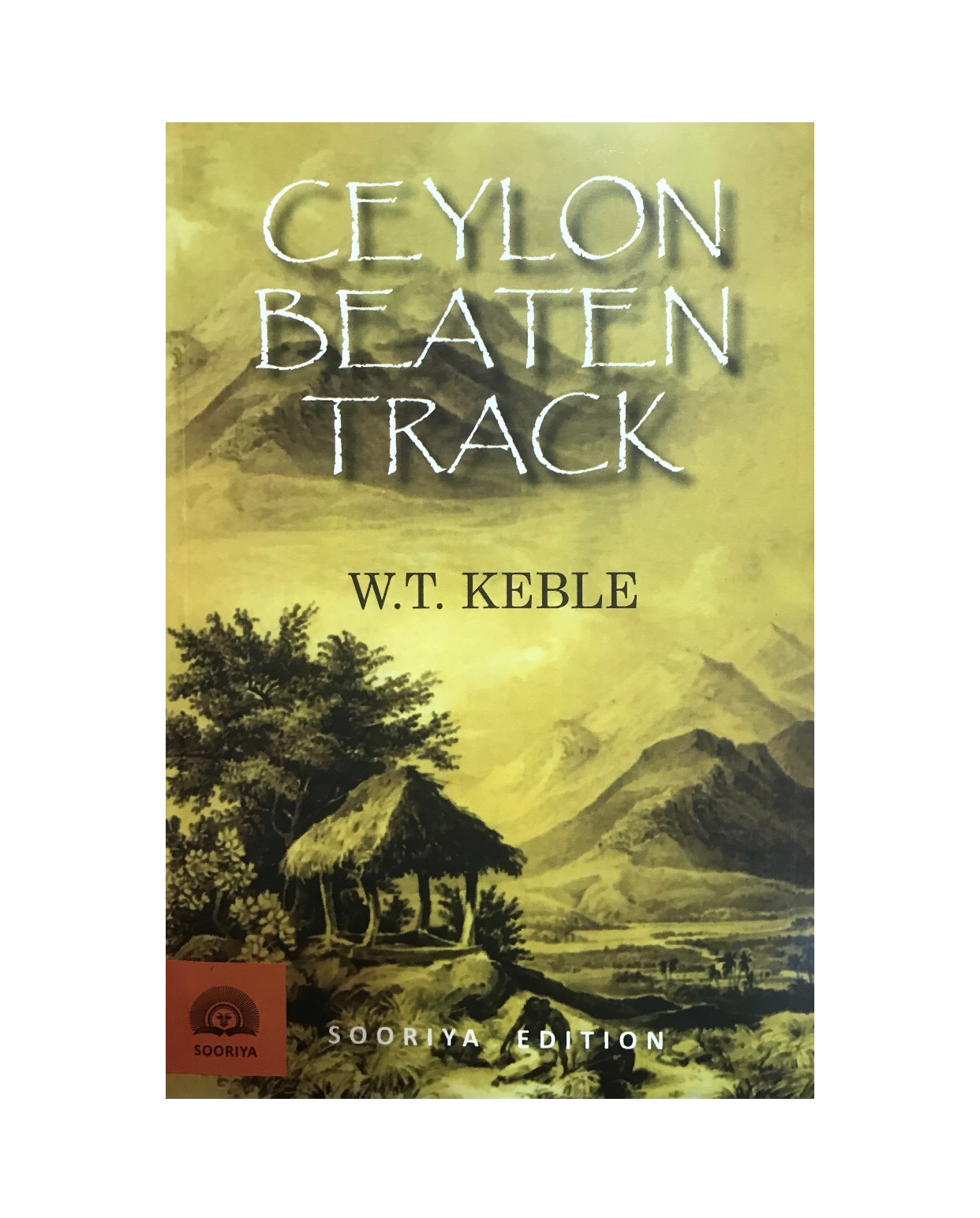Ceylon Beaten Track - W. T. Keble