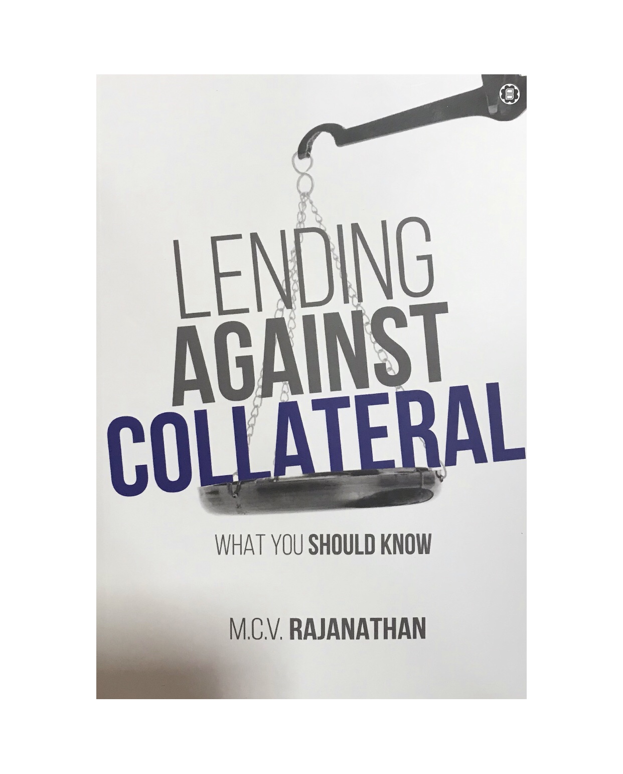 Lending Against Collateral - M. C. V. Rajanathan